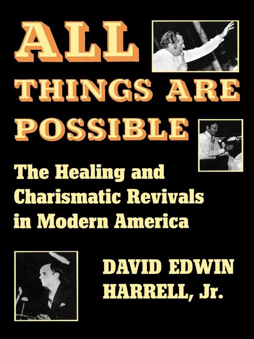 Title details for All Things Are Possible by David Edwin Harrell - Available